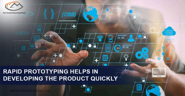 Rapid Prototyping Helps in Developing the Product Quickly
