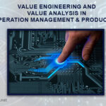 Value Engineering and Value Analysis in Operation Management & Production