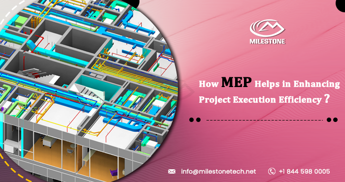 How MEP Helps in Enhancing Project Execution Efficiency
