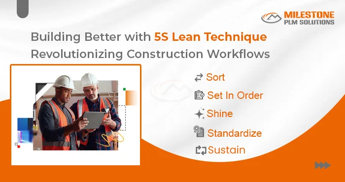 Building Better with 5S Lean Technique: Revolutionizing Construction Workflows