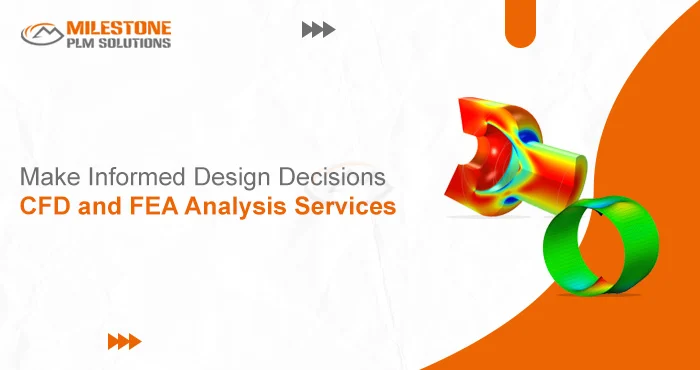 Make Informed Design Decisions: CFD and FEA Analysis Services
