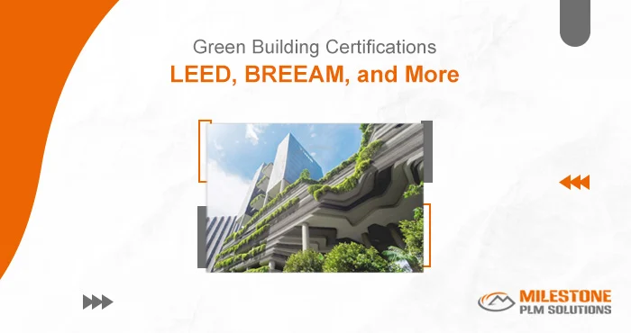 Green Building Certifications: LEED, BREEAM, and More