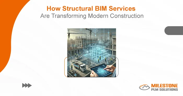 How Structural BIM Services Are Transforming Modern Construction