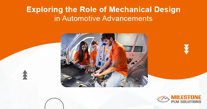 Exploring the Role of Mechanical Design in Automotive Advancements