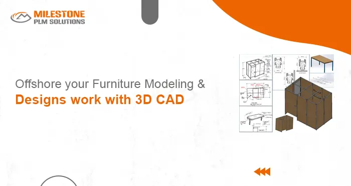 Offshore Your Furniture Modeling and Design Work with 3D CAD