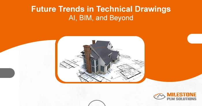 Future Trends in Technical Drawings: AI, BIM, and Beyond