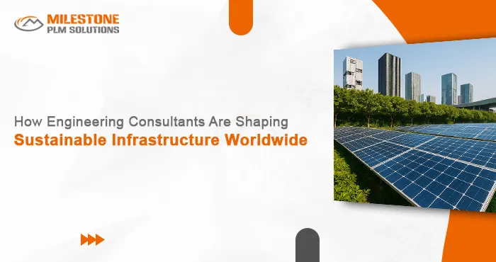 How Engineering Consultants Are Shaping Sustainable Infrastructure Worldwide