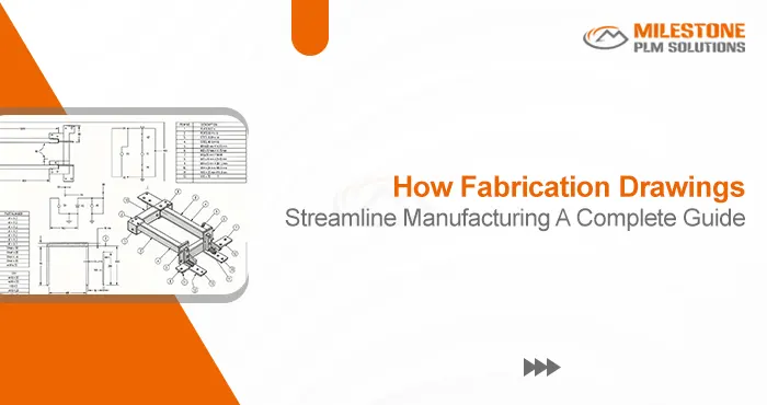 How Fabrication Drawings Streamline Manufacturing: A Complete Guide