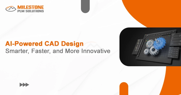 AI-Powered CAD Design: Smarter, Faster, and More Innovative