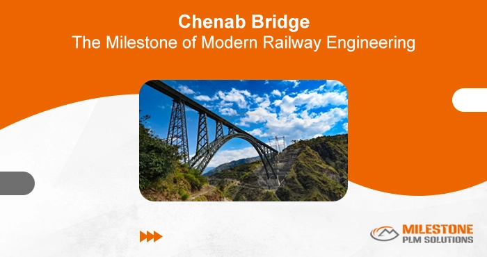 Chenab Bridge: The Milestone of Modern Railway Engineering