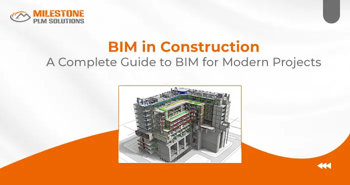 BIM in Construction: A Complete Guide to BIM for Modern Projects