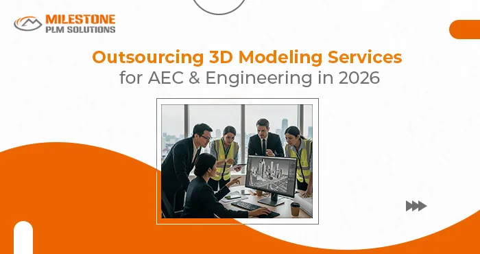 Outsourcing 3D Modeling Services for AEC & Engineering Projects