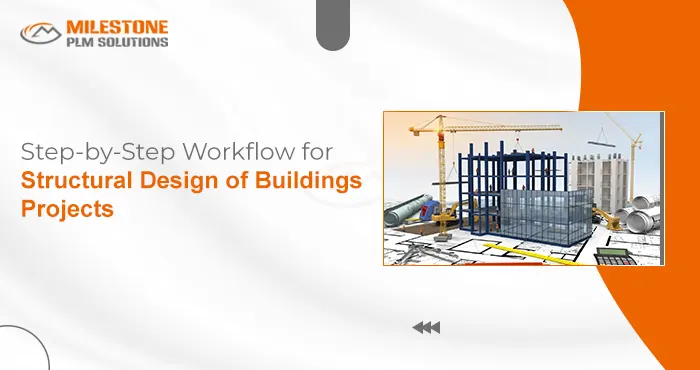 Step-by-Step Workflow for Structural Design of Buildings Projects