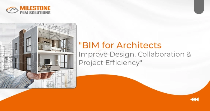 BIM for Architects: Improve Design, Collaboration & Project Efficiency